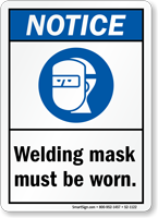Welding Mask Must Be Worn Notice Sign