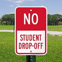 No, Student Drop-Off Signs