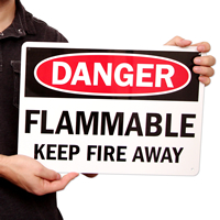 Danger Flammable Keep Fire Away Signs