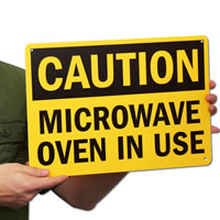 Caution Microwave Oven In Use Signs