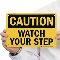 Your Step Watch Caution Sign