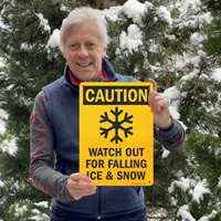 Caution watch out for falling snow and ice sign