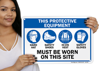 Protective Equipment Be Worn On Site Signs