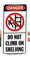 Do Not Climb On Shelving Danger Signs