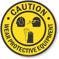 Caution: Wear Protective Equipment Floor Sign