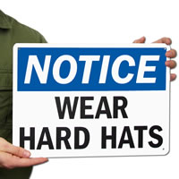 Notice Wear Hard Hats Signs